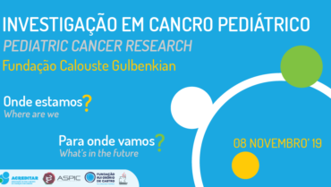 Conferência ASPIC – Investigação em cancro pediátrico | 8-Nov-2019