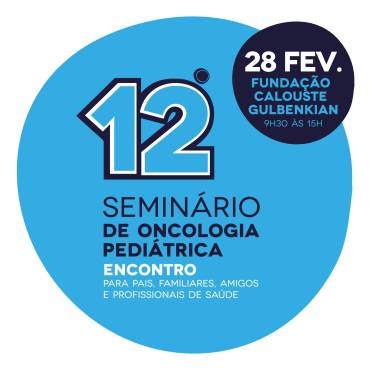 12º Seminário de Oncologia Pediátrica | 28 de fevereiro | Lisboa